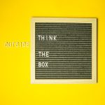 Think outside the box
